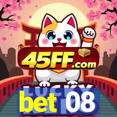bet 08